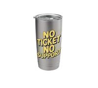 No Ticket No Support Call Center Customer Service Stainless Steel Insulated Tumbler
