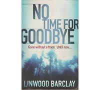 [(No Time for Goodbye)] [By (author) Linwood Barclay] published on (May, 2015)