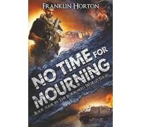 No Time For Mourning: Book Four in The Borrowed World Series: Volume 4
