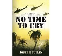 No Time To Cry: We weren't considered heroes