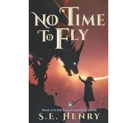 No Time to Fly: Book 2 in the Dream Guardian Series (The Dream Guardian Series: An Epic Fantasy Adventure)