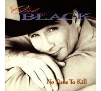 No Time to Kill by Clint Black (1993) by Rca Records/Sbme