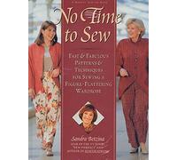 No Time to Sew: Fast & Fabulous Patterns & Techniques for Sewing a Figure-Flattering Wardrobe