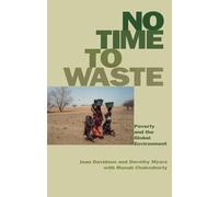 No Time to Waste: Poverty and the Global Environment