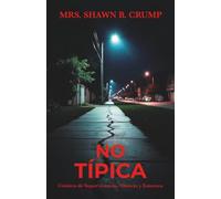 No Típica: Crónica de supervivencia, silencio y entereza