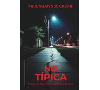 No Típica: Crónica de supervivencia, silencio y entereza