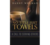 No Title Just Towels: A Call To Serving Others