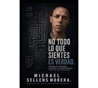 NO TODO LO QUE SIENTES ES VERDAD.