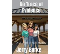 No Trace of Evidence: A St. Simons Angels Mystery (St. Simons Angels Mysteries)