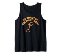 No Tractor Driving Today Rural Break Phrase for Farmers Fans Tank Top