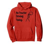 No Tractor Driving Today - Tired Human Reality Check Pullover Hoodie