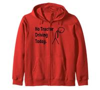 No Tractor Driving Today - Tired Human Reality Check Zip Hoodie