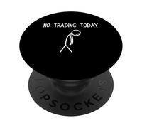 No trading today Trader stock market stock exchange PopSockets Adhesive PopGrip