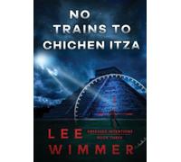 No Trains To Chichen Itza (Obsessed Intentions)
