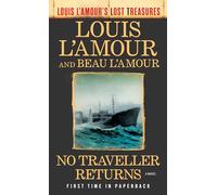 No Traveller Returns: A Novel (Louis L'Amour's Lost Treasures)