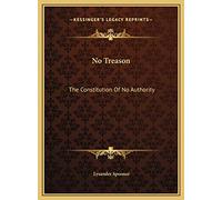 No Treason: The Constitution Of No Authority