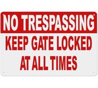 No Trespassing Keep Gate Locked at All Times Metal Tin Sign Aluminum Warning Signs For Indoor & Outdoor Yard Lawn Sign Home Decor 8x12 inch