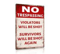 No Trespassing Metal Sign - "Violators Will Be Shot Survivors Will Be Shot Again" Humorous Aluminum Plaque for Property 8x12 In (25199)