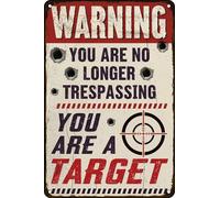 No Trespassing Metal Tin Signs Warning You Are No Longer Trespassing You Are A Target Sign Wall Decor For Home Farm Garage Garden Store Metal Sign Plaque Poster 8X12 Inch