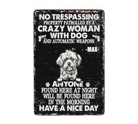 NO TRESPASSING PROPERTY PATROLLED BY A CRAZY WOMAN WITH DOG Lhasa Apso Fawn White funny dog sign personalized dog name yard Sign home decor 8 x 12 Inch