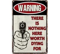 No Trespassing Sign Funny Metal Tin Signs Warning There is Nothing Here Worth Dying for Vintage Home Door Yard Bar Man Cave Wall Decor 12x8 Inch