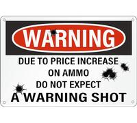 No Trespassing Sign Warning Due to Price Increase on Ammo Do Not Expect a Warning Shot Metal Tin Signs for Home Door Yard Fence Wall Decor 8"x12"