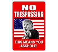 No Trespassing Trump Metal Sign Durable Tin No Rust 12"x8"