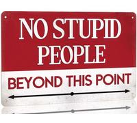 No Trespassing Warning Sign - No Stupid People Beyond This Point Metal Tin Sign Funny Warning Signs for Home Kitchen Bedroom Rustic Farmhouse Garage Wall Decor Gifts 8x12 Inch