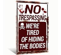 No Trespassing We're Tired of Hiding the Bodies Metal Sign Halloween Decoration for Bar Decor Outdoor Yard Retro Halloween Signs 8x12 Inch (2583)