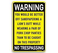 No Trespassing You Would Be Better Off Sandpapering A Lions Butt 12" x 8" Funny Tin Sign