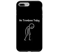 No Trombone Today - Trombone Player Trombonist Brass Band Case for iPhone 7 Plus/8 Plus