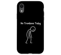 No Trombone Today - Trombone Player Trombonist Brass Band Case for iPhone XR