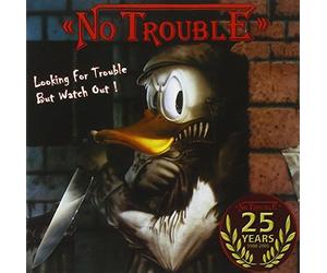 No Trouble - Looking For Trouble, But Watch