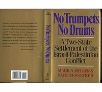 No Trumpets, No Drums: A Two-State Settlement of the Israeli-Palestinian Conflict