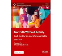 No Truth Without Beauty: God, the Qur’an, and Women's Rights (Sustainable Development Goals Series)