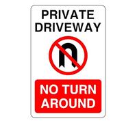 No Turn Around Private Driveway - safety sign - 1.2mm Rigid plastic for indoor/outdoor usage (300mm x 200mm) Viewing Distance within 7m.