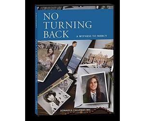 No Turning Back: A Witness to Mercy 10th Anniversary Edition