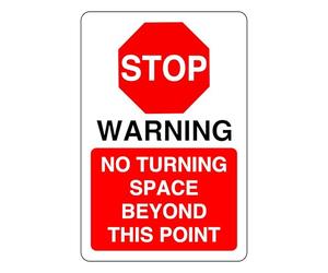No Turning Space Beyond This Point - safety sign - 3mm Aluminum Dibond for indoor/outdoor usage (400mm x 300mm) 14m Viewing Distance.
