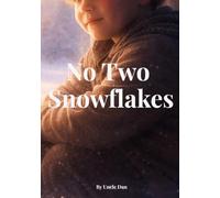 No two Snowflakes: A Gentle Story About Being Different, Belonging, and the Quiet Return of Light