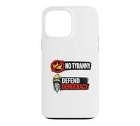 No Tyranny Defend Democracy Freedom Design Case for iPhone 13 Pro Max
