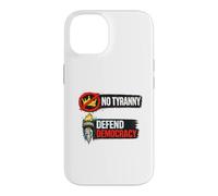 No Tyranny Defend Democracy Freedom Design Case for iPhone 14