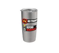 No Tyranny Defend Democracy Freedom Design Stainless Steel Insulated Tumbler