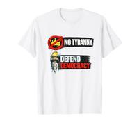 No Tyranny Defend Democracy Freedom Design T-Shirt
