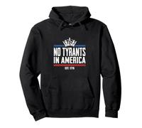 No Tyrants In America No Kings In America Pullover Hoodie