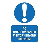 No unaccompanied visitors beyond this point - 3mm Aluminium sign (600mm x 400mm)