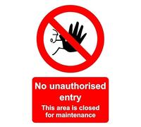 No unauthorised entry This area is closed for maintenance safety sign - 1mm flexible Plastic sign (300mm x 200mm)