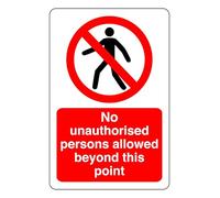 No Unauthorised Persons Allowed Beyond This Point - safety sign - 3mm Aluminum Dibond for indoor/outdoor usage (200mm x 150mm) 5m Viewing Distance.