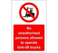 No unauthorised persons allowed to operate forklift trucks Safety sign - 3mm Aluminium sign 300mm x 200mm