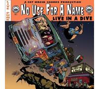 No Use For A Name - Live In A Dive [VINYL]