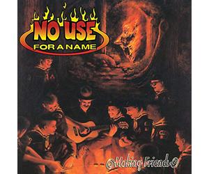 No Use For A Name - Making Friends